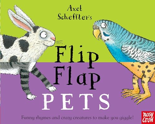 Axel Scheffler's Flip Flap Pets (Axel Scheffler's Flip Flap Series)